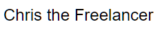 Chris the Freelancer